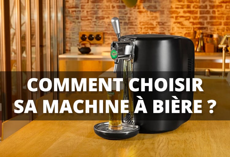 comment choisir machine à bière